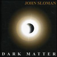 Dark Matter von John Sloman