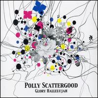 Glory Hallelujah von Polly Scattergood