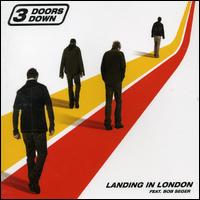 Landing in London, Pt. 1 von 3 Doors Down