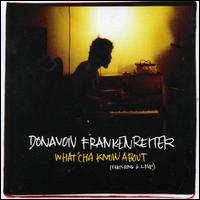 What'cha Know About, Pt. 1 von Donavon Frankenreiter