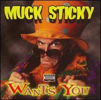 Muck Sticky Wants You von Muck Sticky