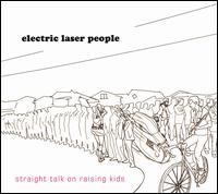 Straight Talk on Raising Kids von Electric Laser People