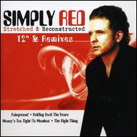 Stretched & Reconstructed: 12" & Remixes von Simply Red