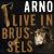 Live in Brussels von Arno