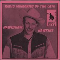 Radio Memories of the Late von Hawkshaw Hawkins