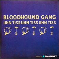 Uhn Tiss Uhn Tiss Uhn Tiss, Pt. 2 von The Bloodhound Gang