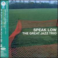 Speak Low von Great Jazz Trio