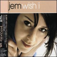 Wish I [Japan] von Jem