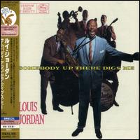 Somebody Up There Digs Me von Louis Jordan
