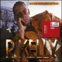 Burn It Up von R. Kelly