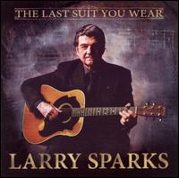 Last Suit You Wear von Larry Sparks