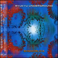 Shimadelica von Ryukyu Underground