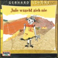 Jule Wäscht Sich Nie von Gerhard Schöne