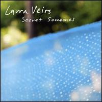 Secret Someones von Laura Veirs