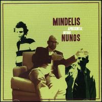 Apresenta Outros Nunos von Nuno Mindelis