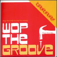 Wop the Groove, Pt. 1 von Cornershop