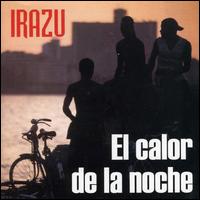 Calor de La Noche von Irazu