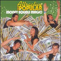 Money Equals Magic von Attractive and Popular