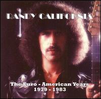 Euro-American Years: 1979-1983 von Randy California