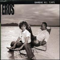 Bambino Nel Tempo von Eros Ramazzotti