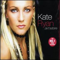 Je T'Adore von Kate Ryan