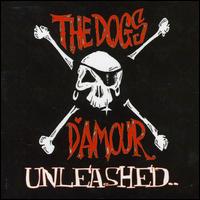 Unleashed von Dogs D'Amour