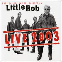 Live 2003 von Little Bob