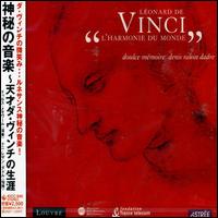 Harmonie du Monde: Music from the Time of Leonardo von Doulce Mémoire Ensemble