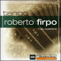 From Argentina to the World von Roberto Firpo
