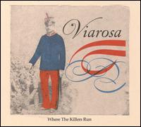 Where The Killers Run [Bonus Tracks] von Viarosa