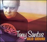 Solid Ground von Tony Santos