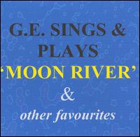 G.E. Sings And Plays Moon River 7 Other Favorites von George Elliott