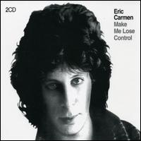 Make Me Lose Control von Eric Carmen