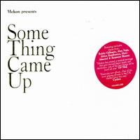 Something Came Up von Mekon