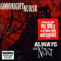 Always and Never von Goodnight Nurse
