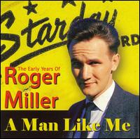 Man Like Me: The Early Years of Roger Miller von Roger Miller