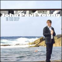 In Too Deep von John Paul Young