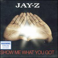 Show Me What You Got von Jay-Z