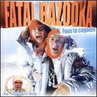 Fous Ta Cagoule von Fatal Bazooka
