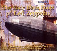 Early Blues Roots of Led Zeppelin von Various Artists