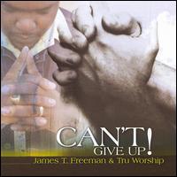 Can't Give Up! von James T. Freeman