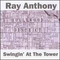 Swingin at the Tower von Ray Anthony