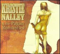 Kristie Nalley & the Pagan Romantics von Kristie Nalley