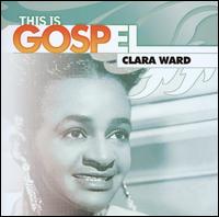 This Is Gospel, Vol. 24: Clara Ward: When the Gates von Clara Ward
