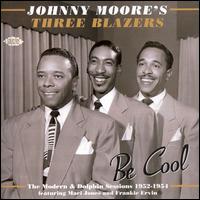 Be Cool: The Modern and Dolphin Sessions 1952-1954 von Johnny Moore