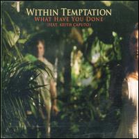 What Have You Done, Pt. 1 von Within Temptation