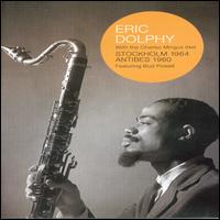 Stockholm 1964/Antibes 1960 von Eric Dolphy