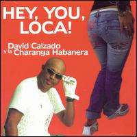 Hey You Loca von David Calzado