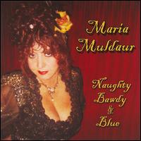Naughty, Bawdy and Blue von Maria Muldaur