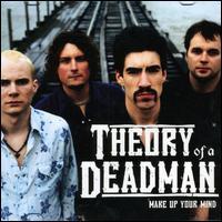 Make Up Your Mind von Theory of a Deadman